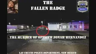 The Fallen Badge | The Murder of Officer Jonah Hernandez