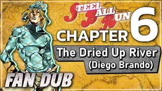 Steel Ball Run: Chapter 6 [The Dried Up River - Diego Brando] (Fandub)