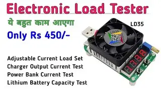USB Load Tester LD35 || Electronic Load || Mobile Charger Load Tester