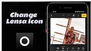 How To Change Icon Pf Your Lensa Application
