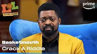 Crack a Riddle with Basketmouth | LOL: Last One Naija | Prime Video Naija