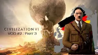Making Our Empire BIGGER ! Civ VI (VOD #2 Part 3)