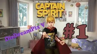 The Awesome Adventures of Captain Spirit #1 [на русском, без комментариев]