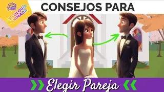 15 Tips for Choosing Your Partner WELL