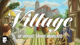 Village in about 3 minutes
