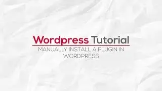 How To Manually Install A Plugin In Wordpress