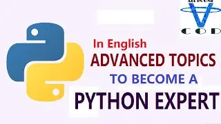 Advanced Python Tutorial | Learn Advanced Python Concepts | Python Programming  | All In One Code