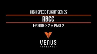 High Speed Flight Episode 2.2 | RBCC, Part 2