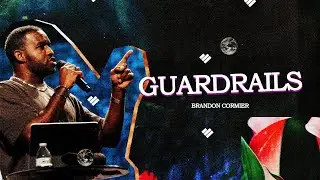 Guardrails | Love Is Red Meets Faith Family | Pastor Brandon Cormier