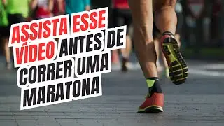 ASSISTA antes de correr uma Maratona... #maratona