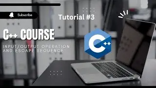 what are  Input & Output Operations + Escape Sequences (Tutorial #3) | Code Cracker