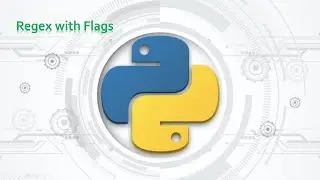 86.Complete Python Basics for Automation - Regex with Flags