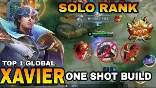 Solo Rank!! Xavier One Shot Hit Best Build 2023   Top 1 Global Xavier ~ MLBB