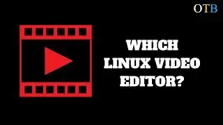 Which Linux Video Editor is Best - Kdenlive, Openshot or Shotcut?