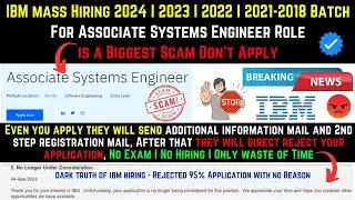 IBM Hiring 2024 | 2023-2018 Batch For Associate Systems Engineer Role is a Biggest Scam Don’t Apply😡