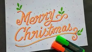 CALLIGRAPHY USING HIGHLIGHTER PEN!!! WRITING STYLES||MERRY CHRISTMAS WRITING STYLE