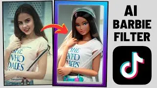 How To Get AI Barbie Filter On TikTok I TikTok Barbie Filter Trend