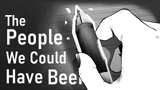 Character Writing : The People We Could Have Been