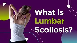 What is Lumbar Scoliosis?