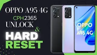 Oppo A95 CPH2365 Unlock Password || CPH2365 Hard Reset || Oppo A95 4G CPH2365 remove password