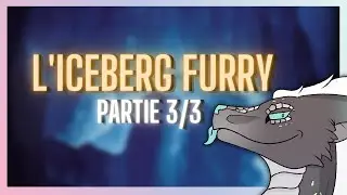 L'ICEBERG FURRY (3/3)