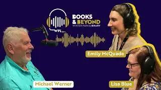 Books & Beyond Episode 16:  WPL's Year of Jane Austen with Lisa Blue and Emily McQuade