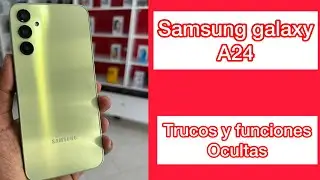 Samsung galaxy a24  [ trucos y funciones ocultas ]
