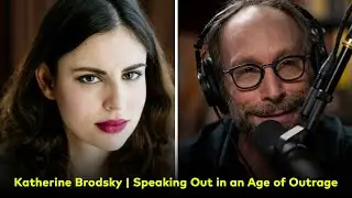 Speaking Out in an Age of Outrage | Katherine Brodsky