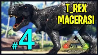 T-Rex Macerası | Ark: Survival Evolved Türkçe | 