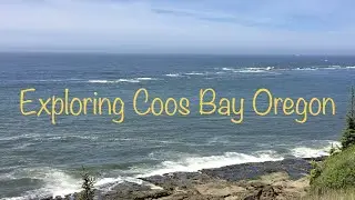 Exploring Coos Bay Oregon