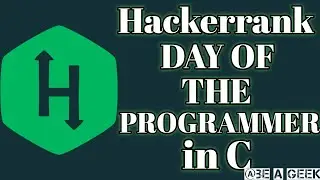 Day of the programmer hackerrank solution in c @BE A GEEK | Hindi |
