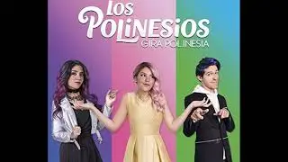 Hola Polinesios 8D Audio-Lesslie Polinesios|Los Polinesios|Platica Polinesios