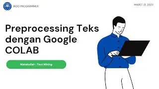 Tutorial Preprocessing Text Dengan Google Colab
