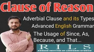 Clause of Reason | Adverbial Clause and its Types | Advanced English Grammar| RILS The Lingua Expert