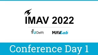 IMAV 2022 - Conference Day 1