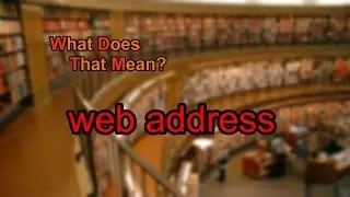 What does web address mean?