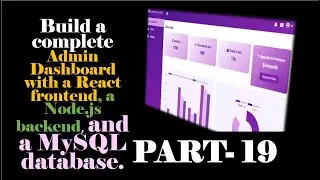 React Admin Dashboard with Node.js & MySQL – Step-by-Step Guide (Part 19)