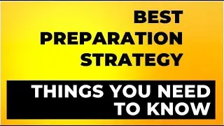 Strategy To Do The Best Preparation | Things You Need To Know