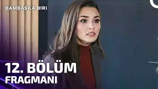 Bambaşka Biri 12. Bölüm Fragmanı | Sen Gitmeyi Beceremiyorsun Ki!