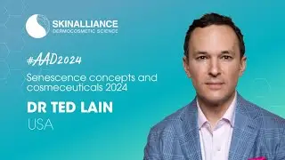 Zombie Cells and Cosmeceuticals | Dr Ted Lain  | Skinalliance LDB