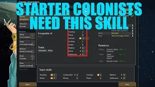 RimWorld Starting Colonist NEED this