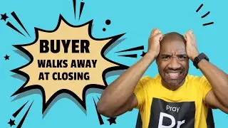 Buyer Backs Out 2 Days Before Closing!!!