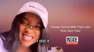 People Fed Up With Their Jobs Post ‘Quit Toks’ | Tiffany Knighten on Inside Edition