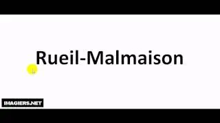 Prononciation = Rueil Malmaison