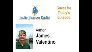 Indie Beacon Radio Show with James Valentino