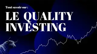 Le Quality Investing | Apprendre la Bourse