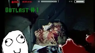 Outlast #1 , ностальгия , РУКА И ЛЕТАЮЩИЙ ЛИФТЕР , БРАТЬЯ ГЛУСКИНА .