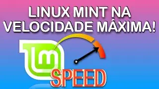 Como deixar Linux Mint mais rápido! Seu Linux Mint Cinnamon mais leve!
