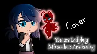 You Are Ladybug - Miraculous Awaken (Cover)