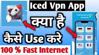 Iced Vpn Fast And Unlimited Vpn || Iced Vpn App | Iced VPN App Kaise Use Kare |How to Use Iced Vpn